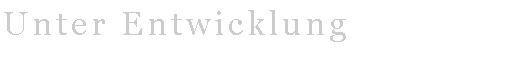 Sz�vegdoboz: Unter Entwicklung